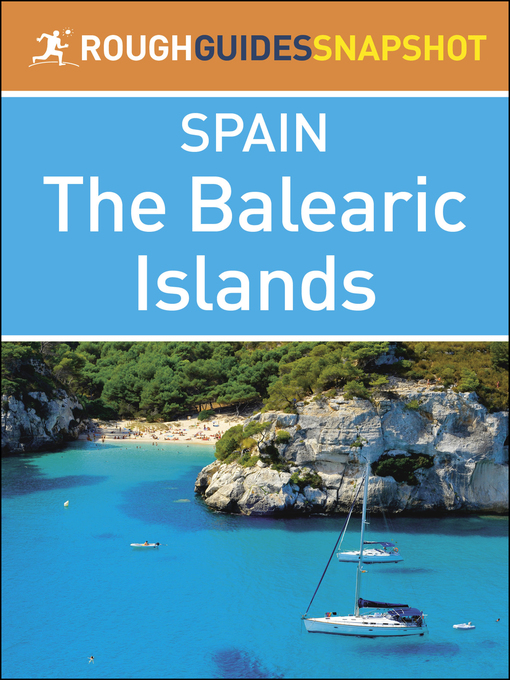 Title details for The Balearic Islands (Rough Guides Snapshot Spain) by Rough Guides - Available